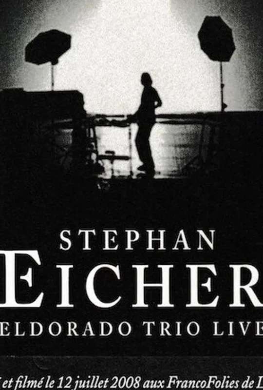 Stephan Eicher : Eldorado Trio Live poster