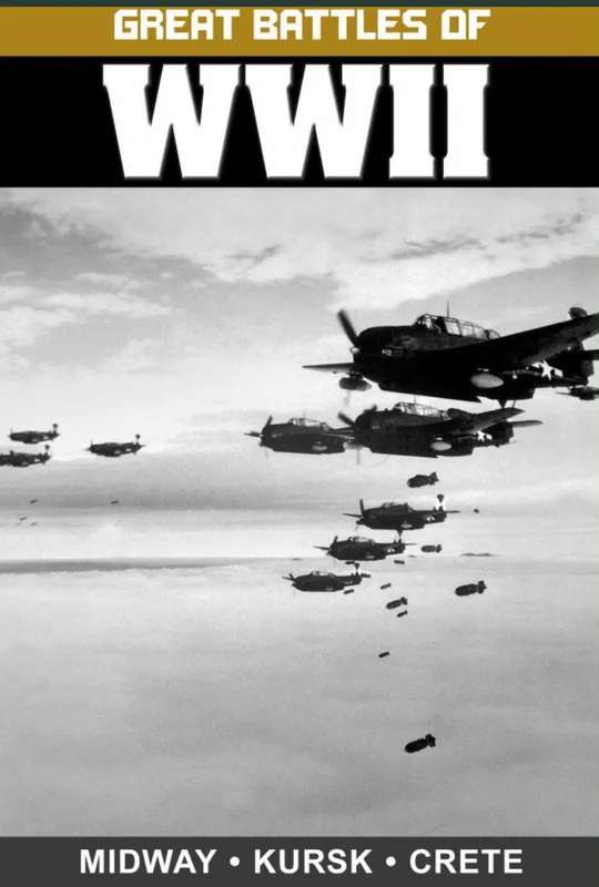 Great Battles of WWII: Midway, Kursk, and Crete poster