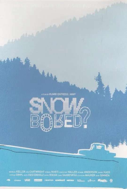 Snowbored? poster