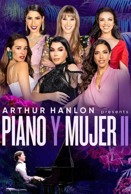 Arthur Hanlon Presents: Piano y Mujer II poster