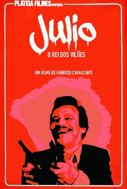 Júlio o Rei dos Vilões poster