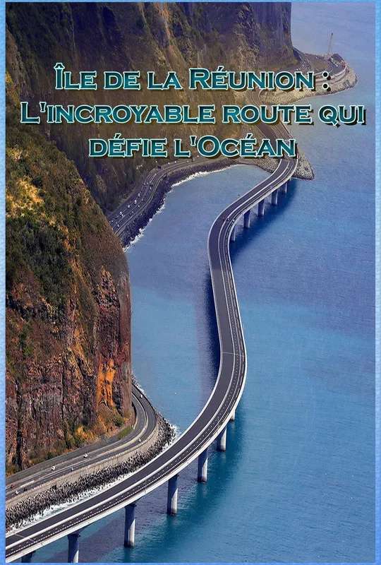 Île de la Réunion - L'incroyable route qui défie l'Océan poster