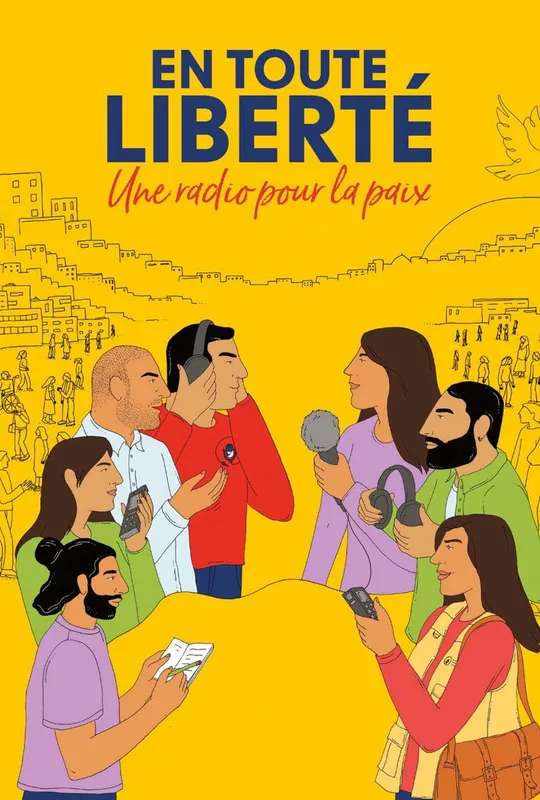 En toute liberté - Une radio pour la paix poster