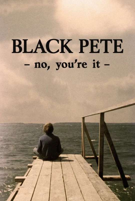 Black Pete – No, You're It poster
