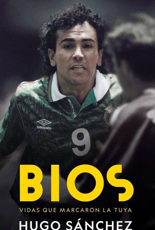 Bios: Hugo Sánchez poster