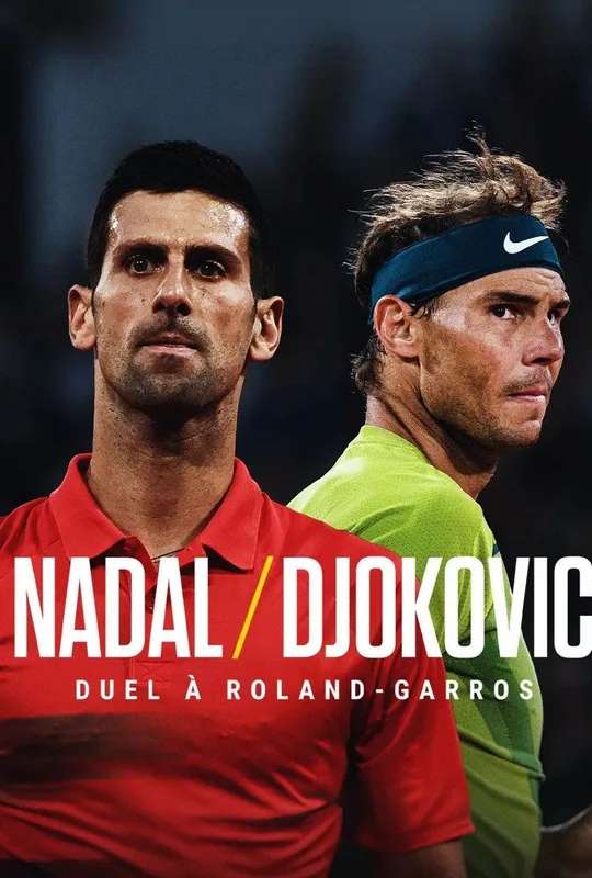 Nadal/Djokovic : Duel à Roland-Garros poster