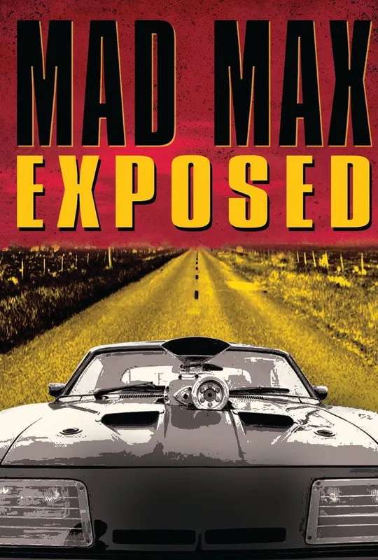 Mad Max Exposed poster