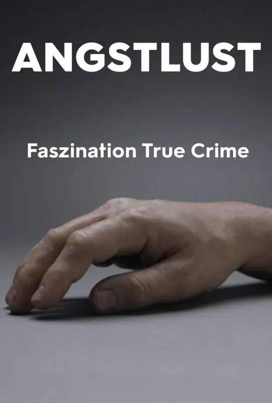 Lust for Fear - True Crime Fascination poster