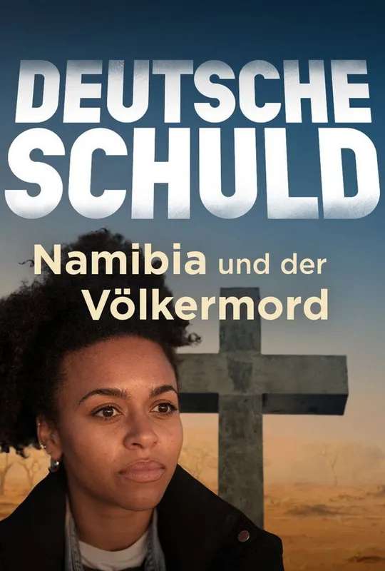 Deutsche Schuld – Namibia und der Völkermord poster