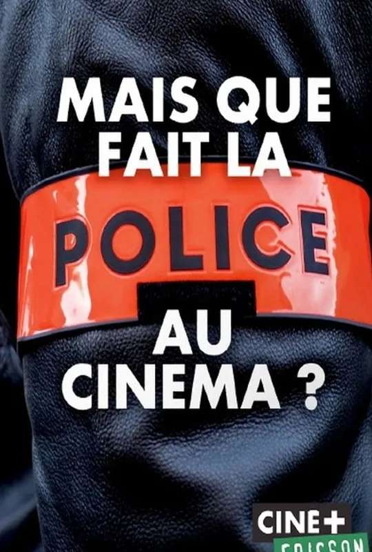 Mais que fait la police au cinéma ? poster