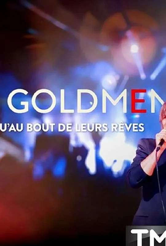 Goldmen jusqu'au bout de leurs rêves poster