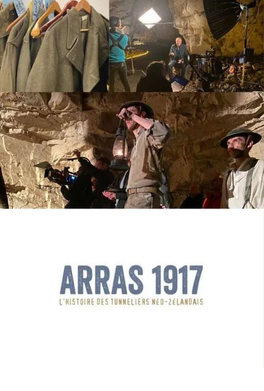 Arras 1917, l'histoire des tunneliers néo-zélandais poster