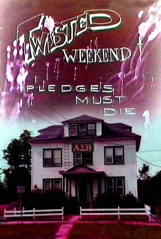 Twisted Weekend: Pledges Must Die poster