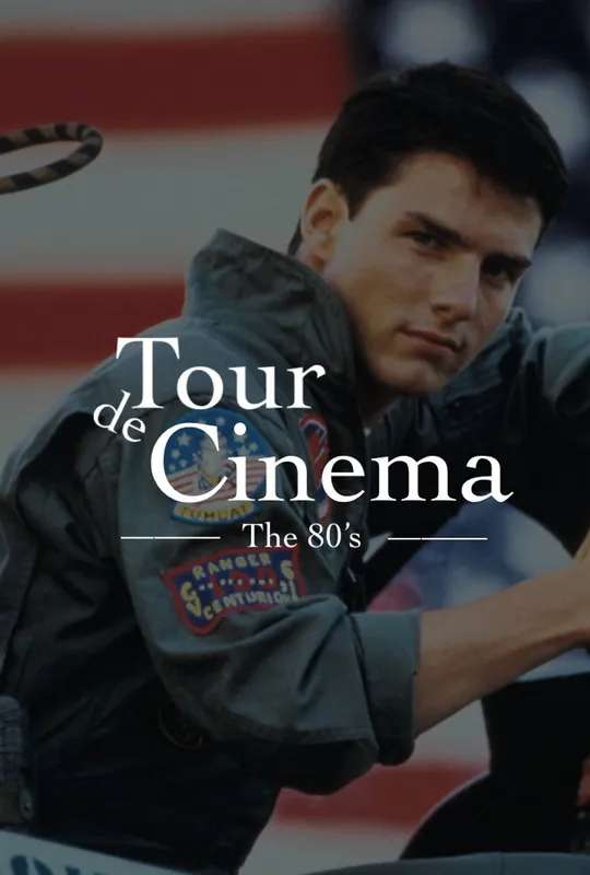 Tour de Cinema: The Eighties poster