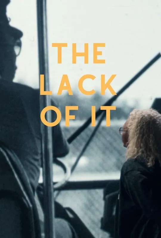 The Lack of It poster
