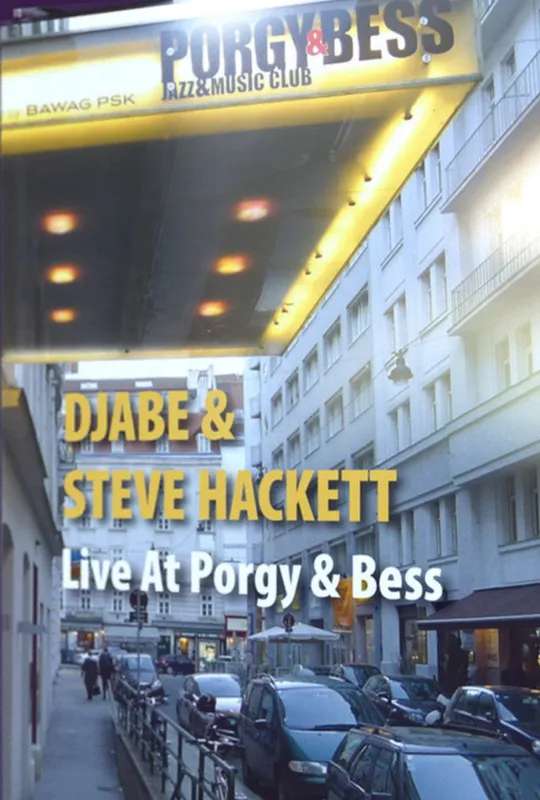 Djabe & Steve Hackett: Live at Porgy & Bess, Vienna poster
