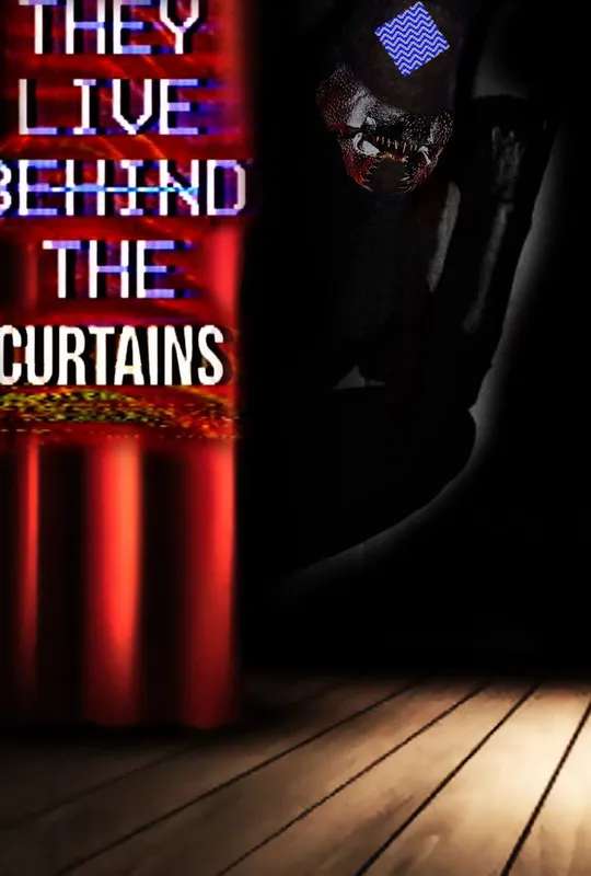 They Live Behind The Curtains poster