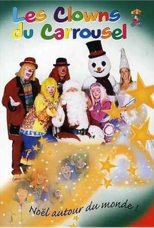 Les Clowns du Carrousel - Noël autour du monde! poster