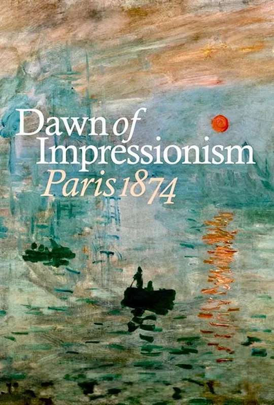 Dawn of Impressionism: Paris 1874 poster
