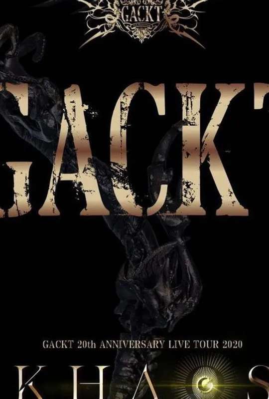 GACKT 20th ANNIVERSARY LIVE TOUR 2020 KHAOS poster