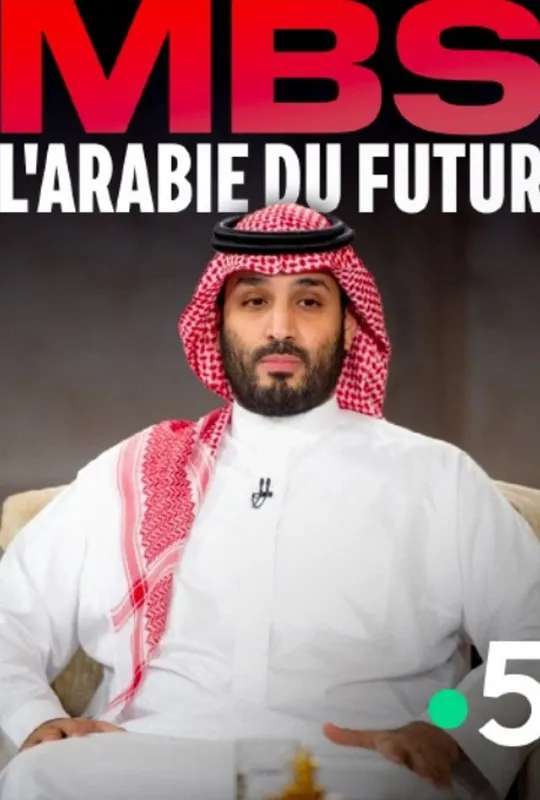 MBS, the Arabia of the future poster