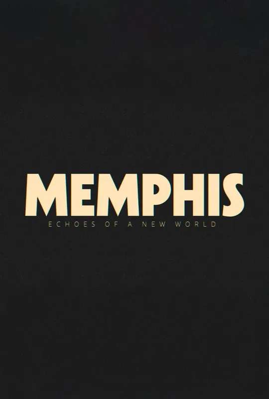 Memphis - Echoes of a New World poster