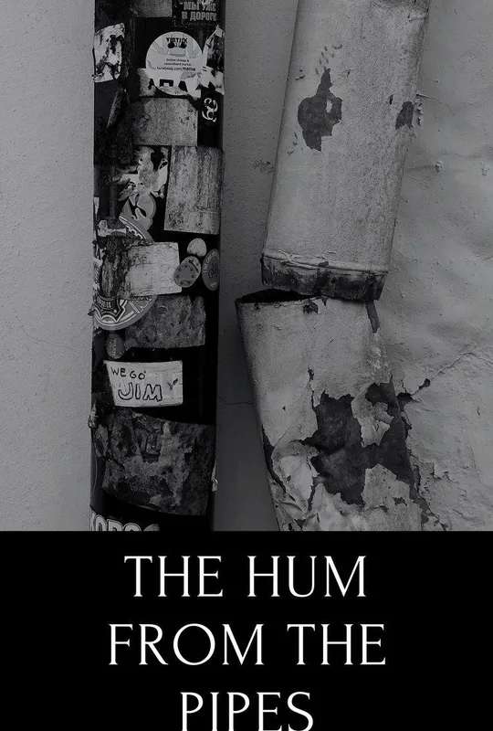 The hum from the pipes (ode to Tallinn) poster