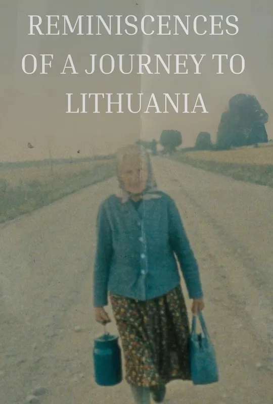Reminiscences of a Journey to Lithuania poster