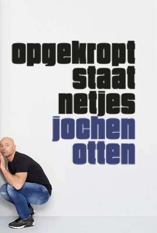 Jochen Otten: Opgekropt Staat Netjes poster