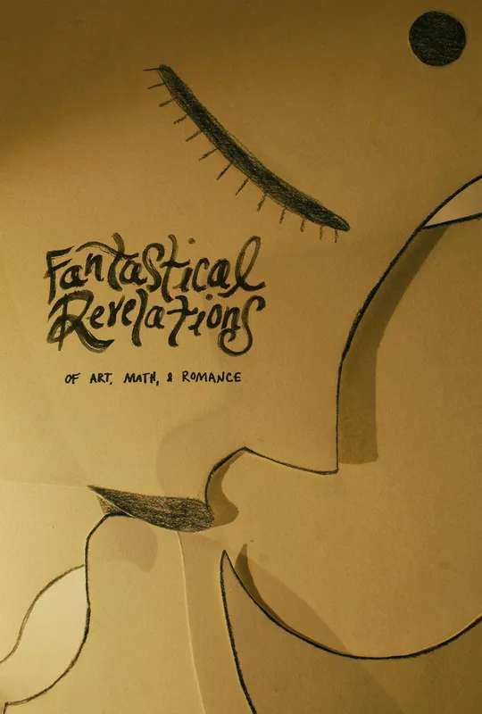 Fantastical Revelations of Art, Math, and Romance poster