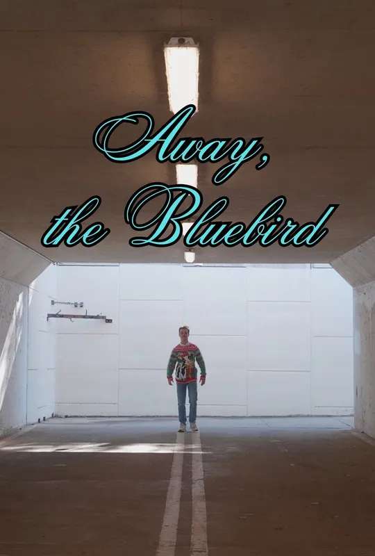 Away, the Bluebird poster