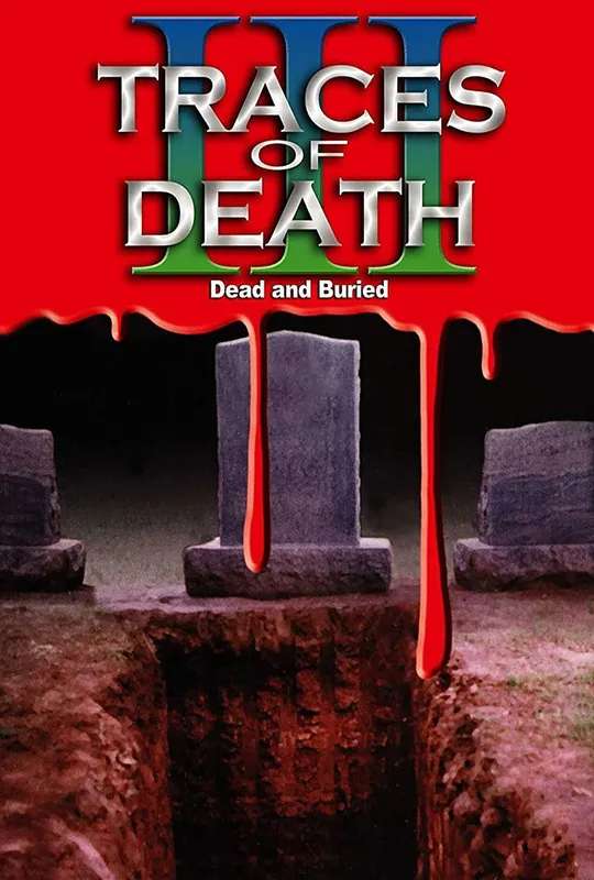 Traces of Death III poster