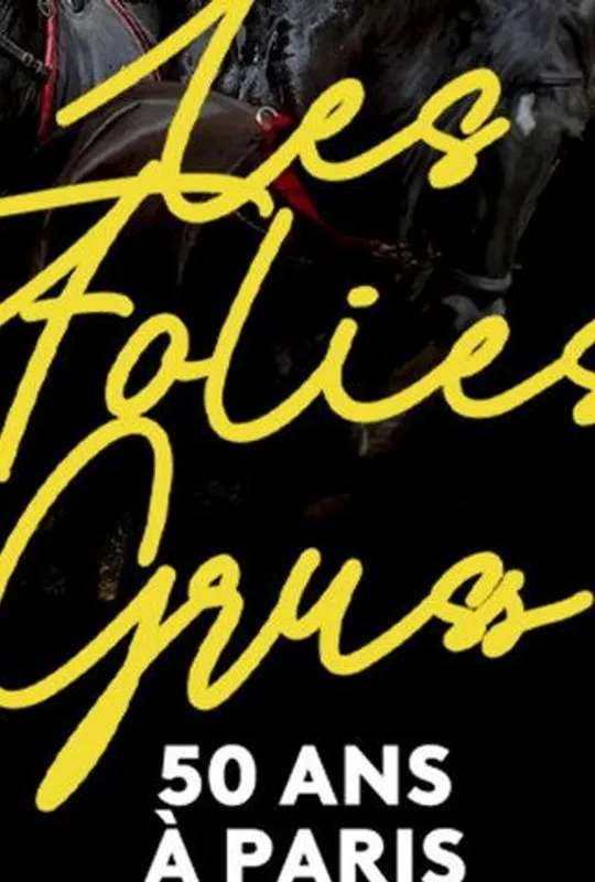 Les Folies Gruss, 50 ans à Paris poster