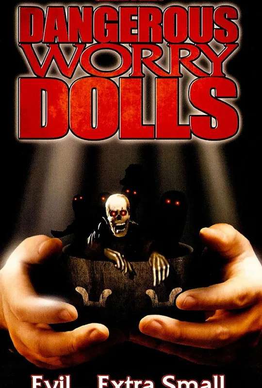 Dangerous Worry Dolls poster