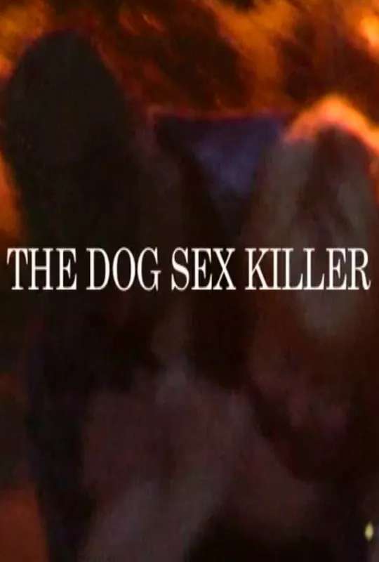 The Dog Sex Killer poster