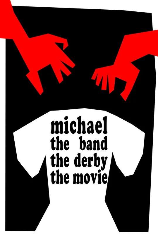 Michael the Band the Derby the Movie poster