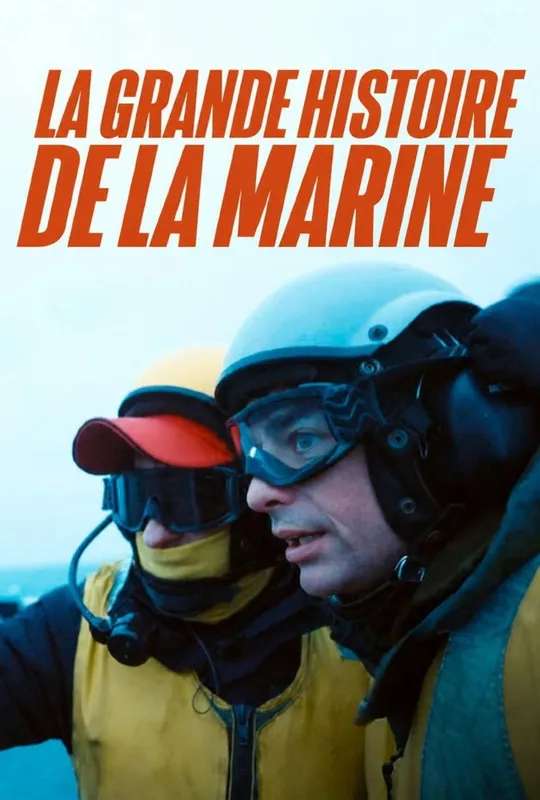 La Grande Histoire de la Marine poster