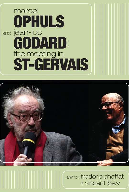 Marcel Ophuls and Jean-Luc Godard: The Meeting in St-Gervais poster