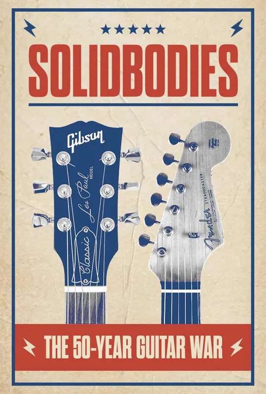 Solidbodies: The 50 Year Guitar War poster