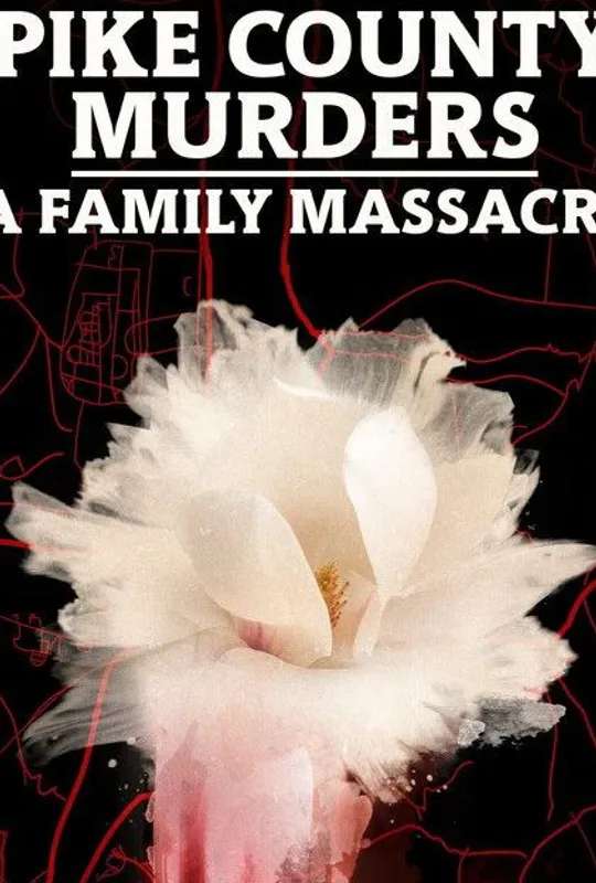 The Pike County Murders: A Family Massacre poster
