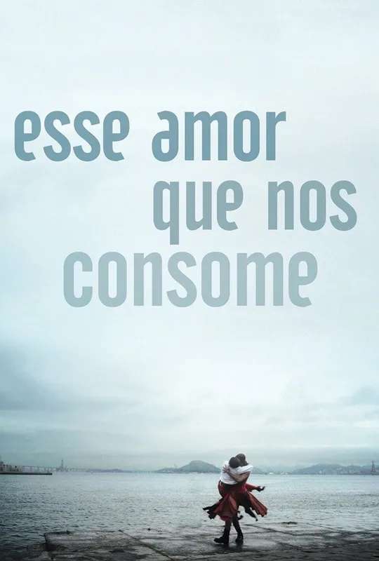 This Love That Consumes poster