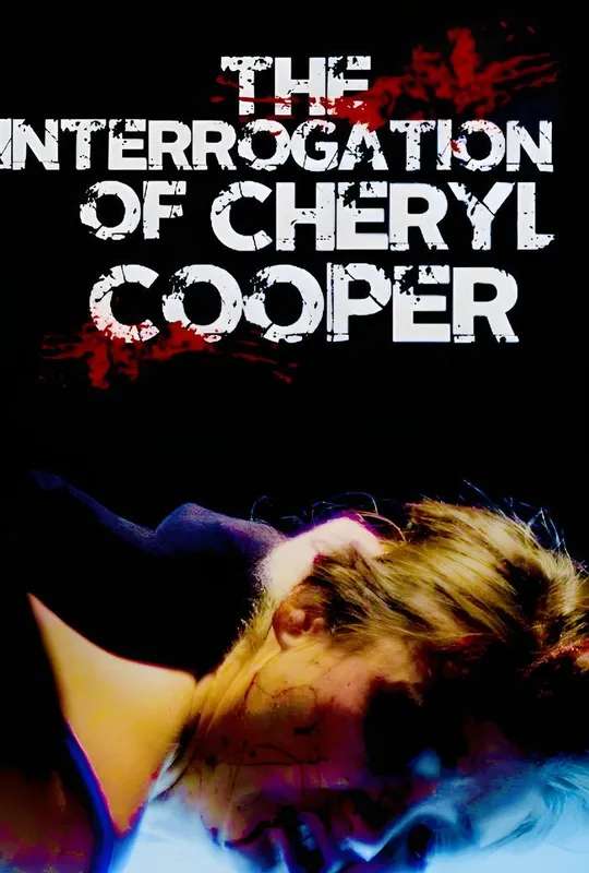 The Interrogation of Cheryl Cooper poster