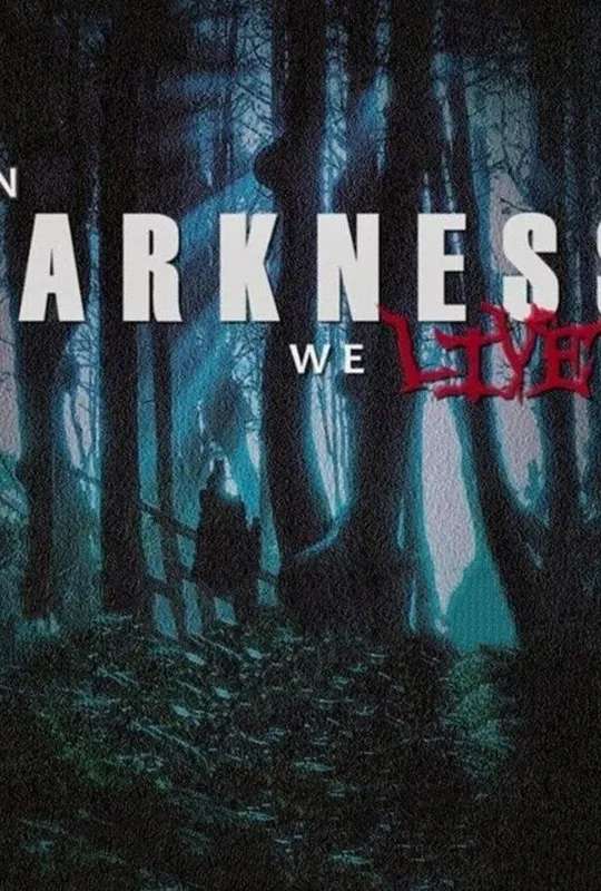 In Darkness We Live poster
