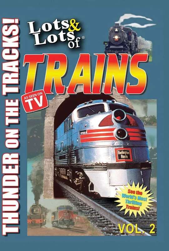 Lots & Lots of TRAINS, Vol 2 - Thunder on the Tracks! poster