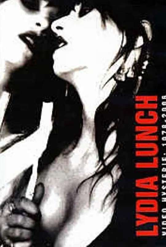 Lydia Lunch: Video Hysterie: 1978 - 2006 poster
