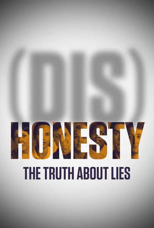 (Dis)Honesty: The Truth About Lies poster