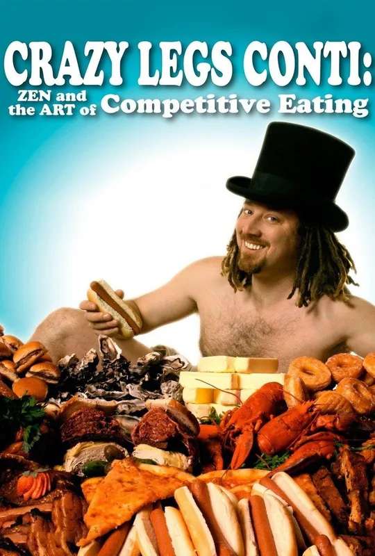 Crazy Legs Conti: Zen and the Art of Competitive Eating poster