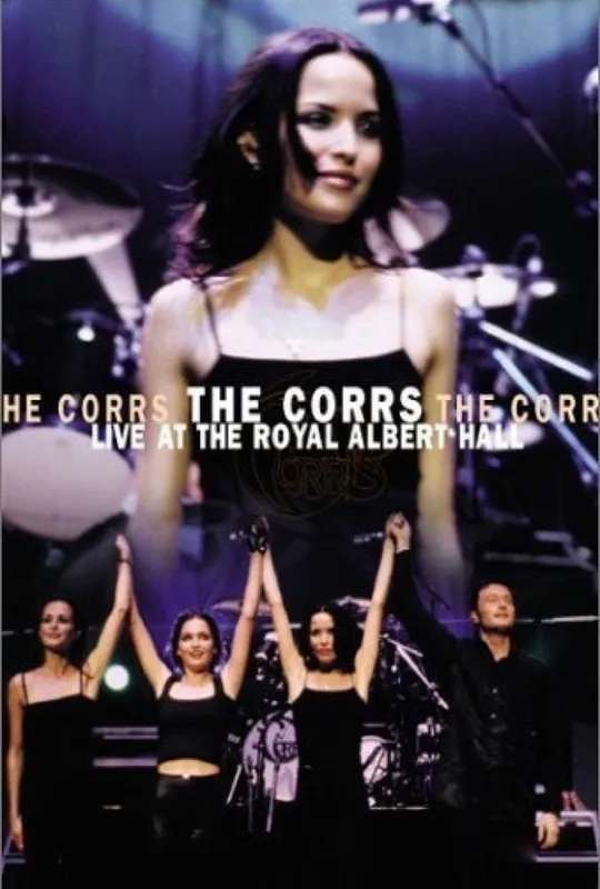 The Corrs: Live at the Royal Albert Hall poster