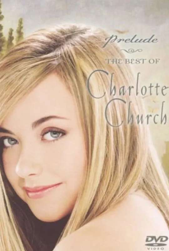 Prelude: The Best of Charlotte Church poster