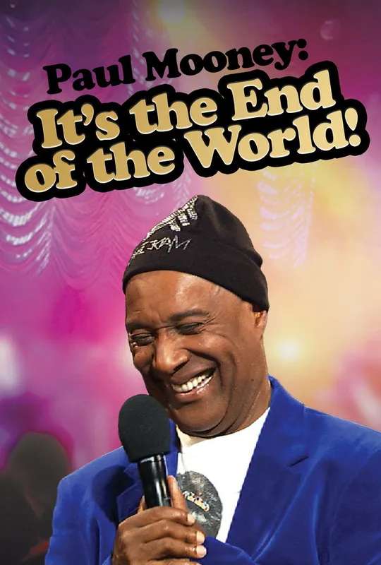Paul Mooney: It's the End of the World poster